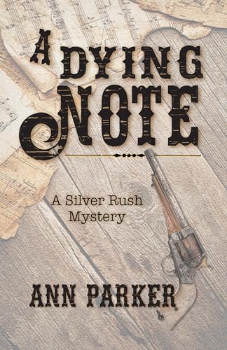 cover image A Dying Note: A Silver Rush Mystery