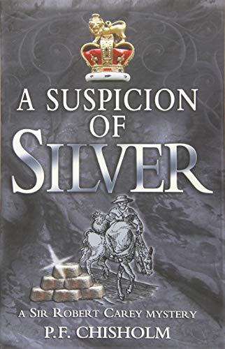 cover image A Suspicion of Silver: A Sir Robert Carey Mystery