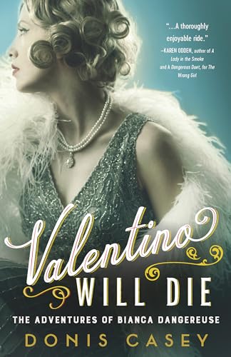 cover image Valentino Will Die: The Adventures of Bianca Dangereuse