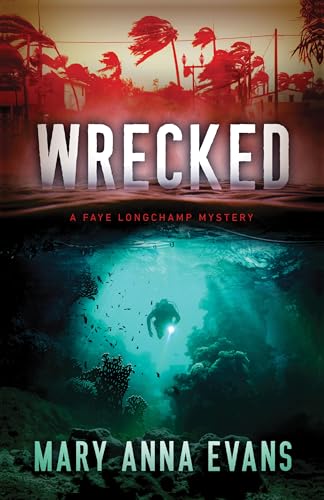 cover image Wrecked: A Faye Longchamp Mystery
