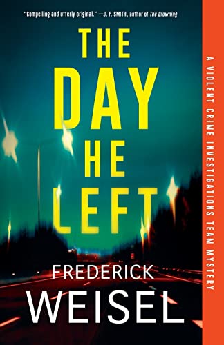 cover image The Day He Left: A Violent Crime Investigations Team Mystery
