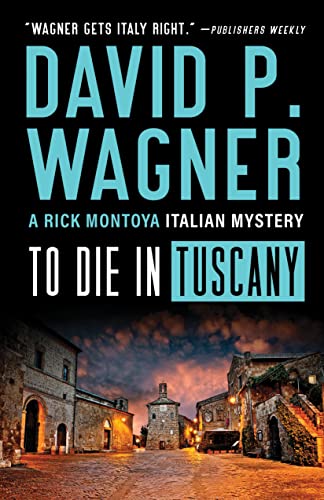 cover image To Die in Tuscany: A Rick Montoya Mystery