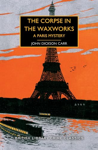 cover image The Corpse in the Waxworks: A Paris Mystery