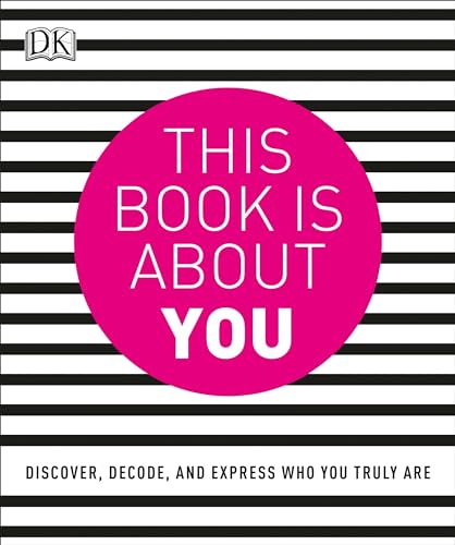 cover image This Book Is About You: Discover, Decode, and Express Who You Truly Are