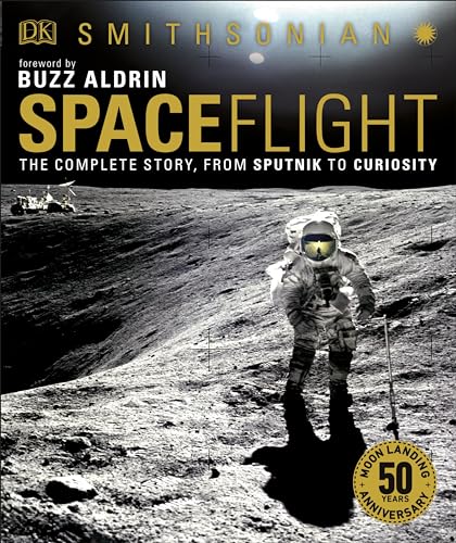 cover image Smithsonian Spaceflight: The Complete Story, from Sputnik to Curiosity
