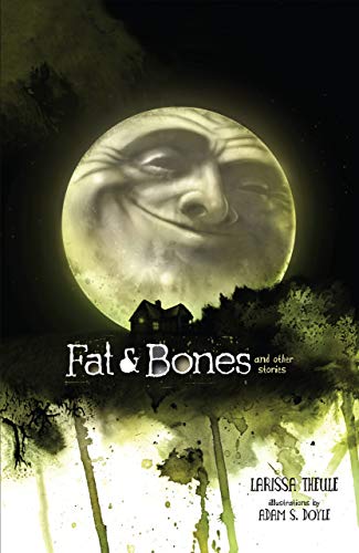 cover image Fat & Bones: And Other Stories