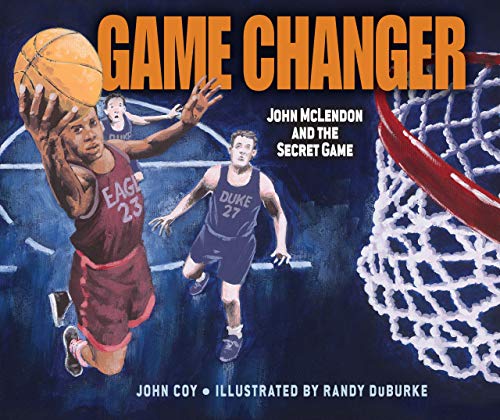 cover image Game Changer: John McLendon and the Secret Game
