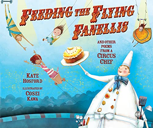 cover image Feeding the Flying Fanellis: And Other Poems from a Circus Chef