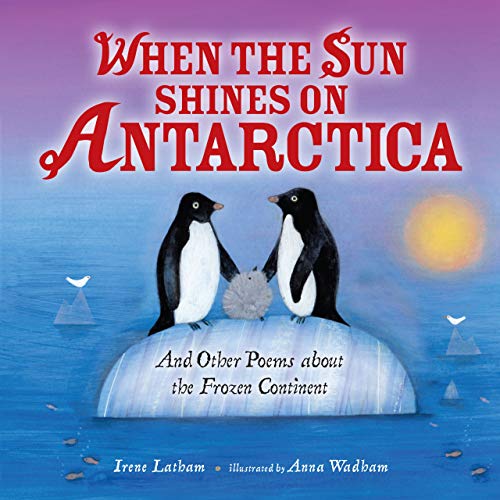 cover image When the Sun Shines on Antarctica: And Other Poems About the Frozen Continent