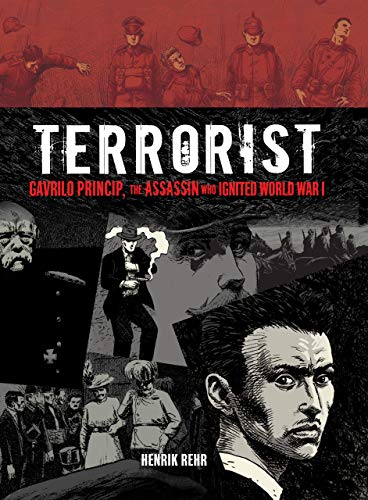 cover image Terrorist: Gavrilo Princip, the Assassin Who Ignited World War I