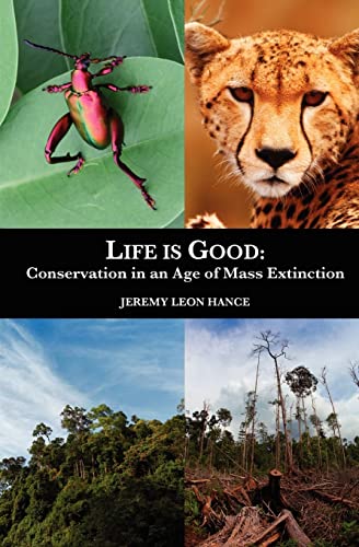 cover image Life Is Good: Conservation in an Age of Mass Extinction