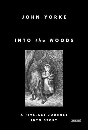 cover image Into the Woods: A Five-Act Journey Into Story