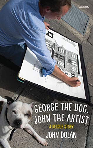 cover image John and George: The Dog Who Saved My Life