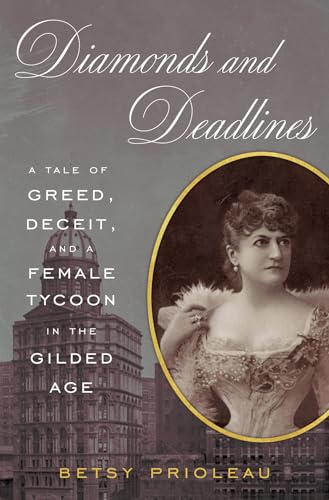 cover image Diamonds and Deadlines: A Tale of Greed, Deceit, and a Female Tycoon in the Gilded Age