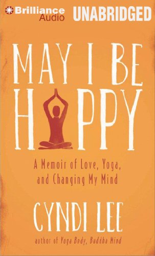 cover image May I Be Happy: A Memoir of Love, Yoga, and Changing My Mind