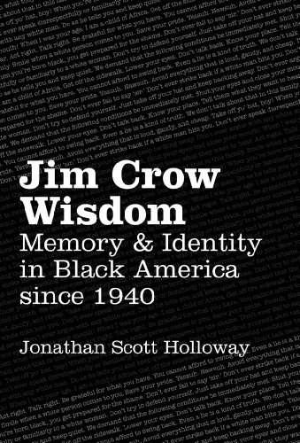 cover image Jim Crow Wisdom: Memory and Identity in Black America since 1940