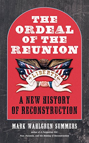 cover image The Ordeal of the Union: A New History of Reconstruction