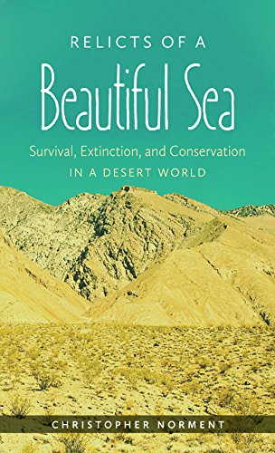 cover image Relicts of a Beautiful Sea: Survival, Extinction, and Conservation in a Desert World