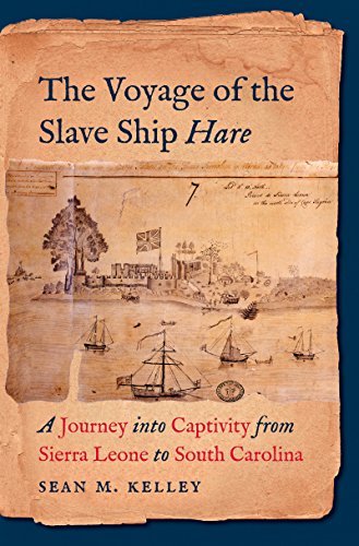 cover image The Voyage of the Slave Ship ‘Hare’: A Journey into Captivity from Sierra Leone to South Carolina