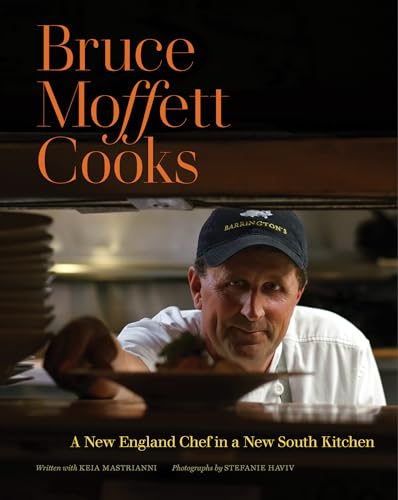 cover image Bruce Moffett Cooks: A New England Chef in a New South Kitchen