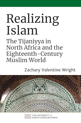 Realizing Islam: The Tijaniyya of North Africa and the