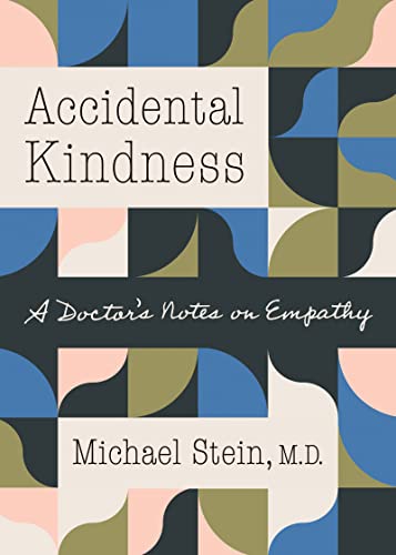 cover image Accidental Kindness: A Doctor’s Notes on Empathy