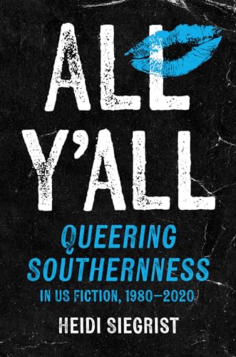 cover image All Y’all: Queering Southernness in U.S. Fiction, 1980–2020