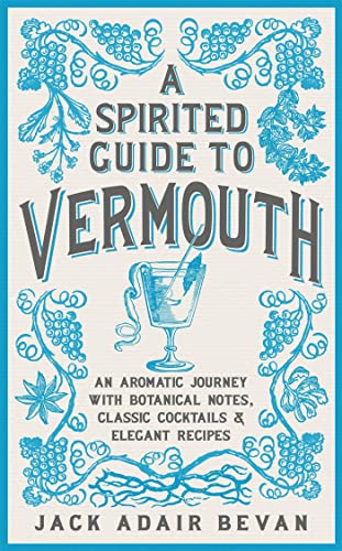 cover image A Spirited Guide to Vermouth