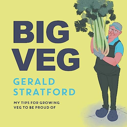 cover image Big Veg: My Tips for Growing Veg to Be Proud Of