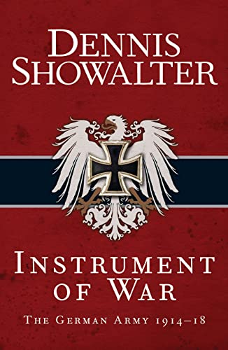 cover image Instrument of War: The German Army 1914–18