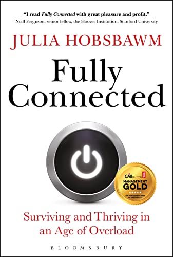 cover image Fully Connected: Surviving and Thriving in an Age of Overload
