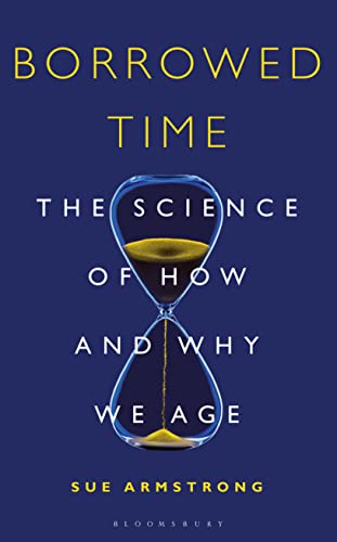 cover image Borrowed Time: The Science of How and Why We Age