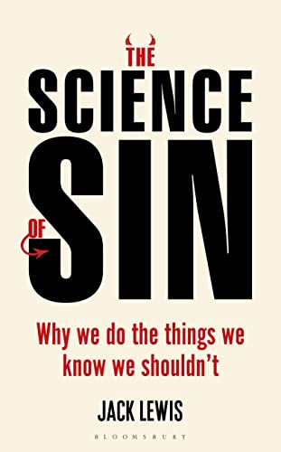 cover image The Science of Sin: Why We Do The Things We Know We Shouldn’t