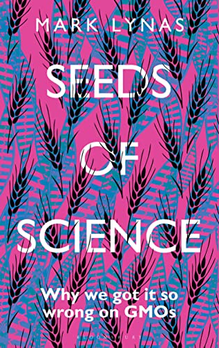 cover image Seeds of Science: How We Got It So Wrong on GMOs