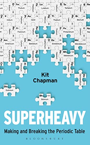 cover image Superheavy: Making and Breaking the Periodic Table 