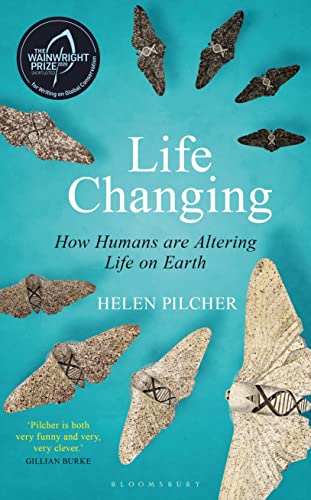 cover image Life Changing: How Humans Are Altering Life on Earth 