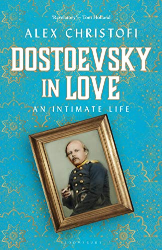 cover image Dostoevsky in Love: An Intimate Life