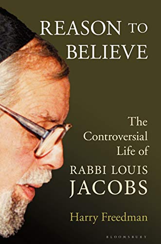 cover image Reason to Believe: The Controversial Life of Rabbi Louis Jacobs