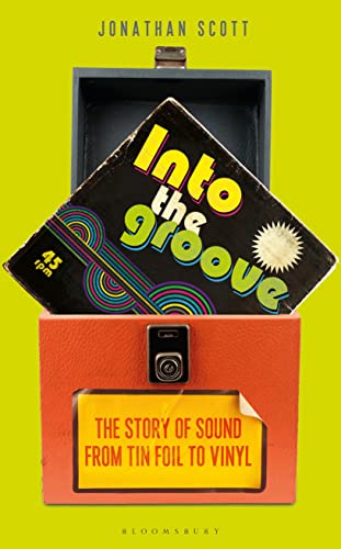 cover image Into the Groove: The Story of Sound from Tin Foil to Vinyl