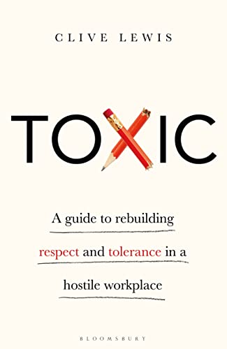 cover image Toxic: A Guide to Rebuilding Respect and Tolerance in a Hostile Workplace