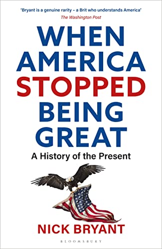 cover image When America Stopped Being Great: A History of the Present