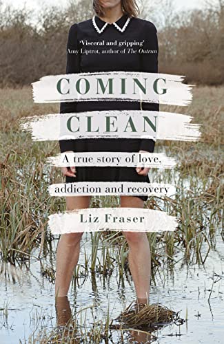 cover image Coming Clean: A True Story of Love, Addiction and Recovery