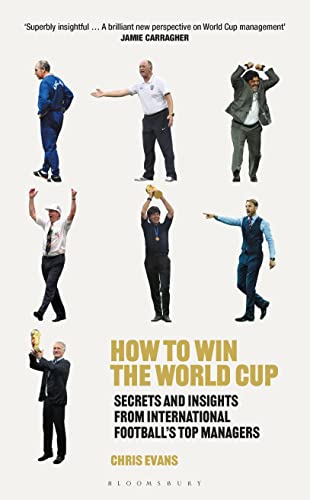 cover image How to Win the World Cup: Secrets and Insights from International Football’s Top Managers