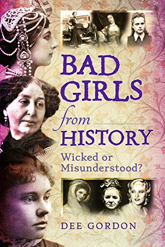 cover image Bad Girls from History: Wicked or Misunderstood?