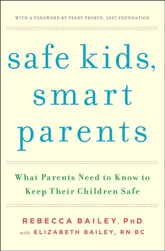 cover image Safe Kids, Smart Parents: What Parents Need to Know to Keep Their Children Safe