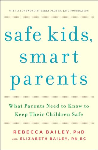 cover image Safe Kids, Smart Parents: What Parents Need to Know to Keep Their Children Safe