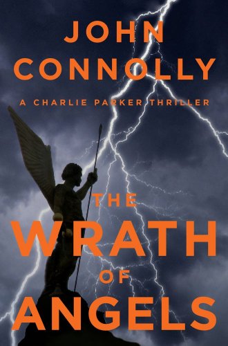 cover image The Wrath of Angels: 
A Charlie Parker Thriller