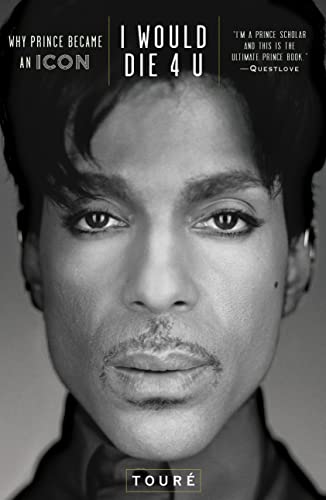 cover image I Would Die 4 U: Why Prince Became an Icon