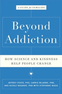 Beyond Addiction: How Science and Kindness Help People Change