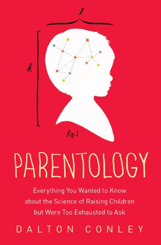 cover image Parentology: Everything You Wanted to Know About the Science of Raising Children but Were Too Exhausted to Ask